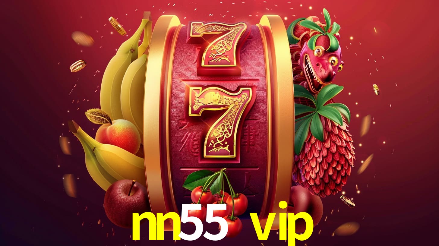 escolher nn55 vip