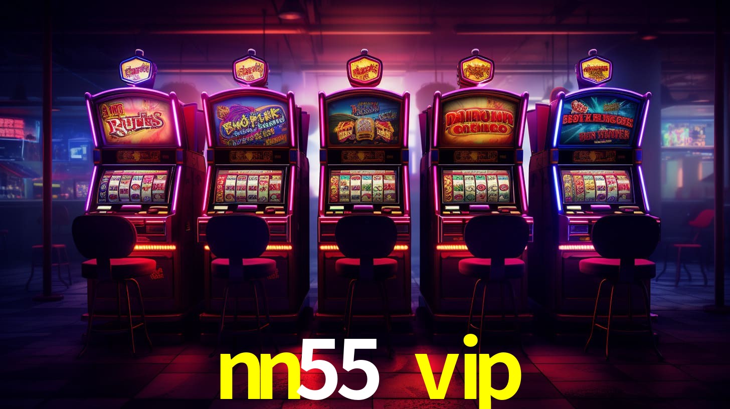 Confiável nn55 vip