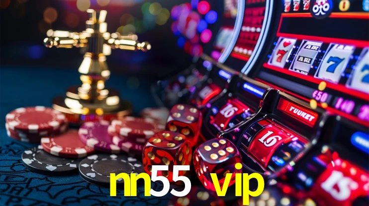 nn55 vip Ganhe bônus